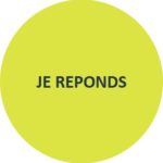 JE REPONDS