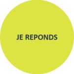 JE REPONDS